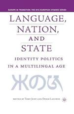 Language, Nation and State: Identity Politics in a Multilingual Age