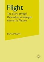 Flight: The Story of Virgil Richardson, A Tuskegee Airman in Mexico