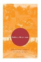 Building a Modern Japan: Science, Technology, and Medicine in the Meiji Era and Beyond - cover