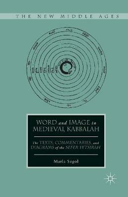 Word and Image in Medieval Kabbalah - M. Segol - cover