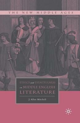 Ethics and Eventfulness in Middle English Literature - J. Mitchell - cover