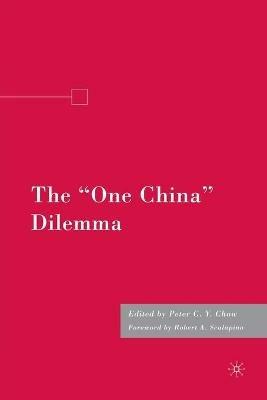 The "One China" Dilemma - P. Chow - cover