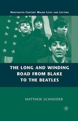 The Long and Winding Road from Blake to the Beatles - M. Schneider - cover