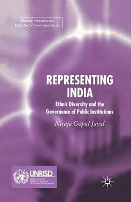 Representing India: Ethnic Diversity and the Governance of Public Institutions - N. Jayal - cover