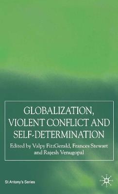 Globalization, Self-Determination and Violent Conflict - cover