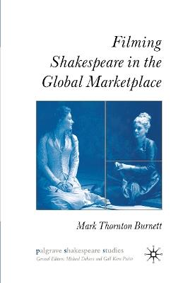 Filming Shakespeare in the Global Marketplace - M. Burnett - cover