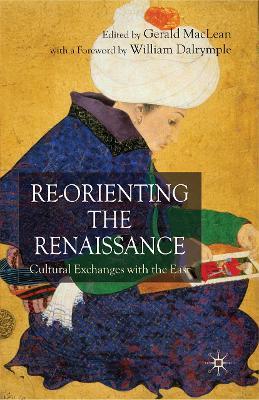 Re-Orienting the Renaissance: Cultural Exchanges with the East - cover