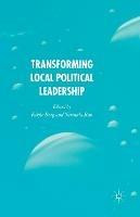Transforming Political Leadership in Local Government
