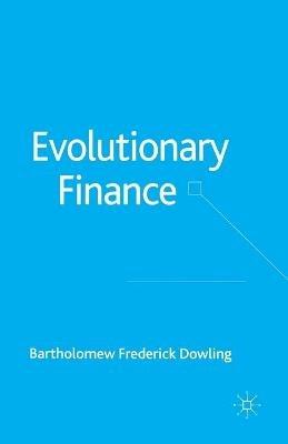 Evolutionary Finance - B. Dowling - cover