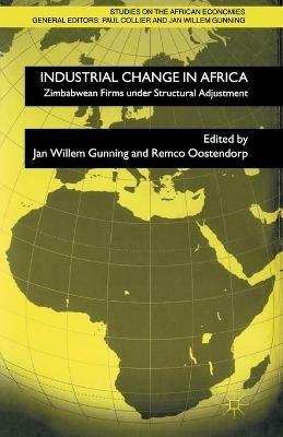 Industrial Change in Africa: Zimbabwean Firms under Structural Adjustment - cover
