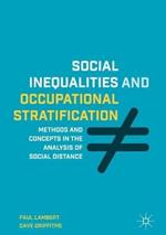 Social Inequalities and Occupational Stratification: Methods and Concepts in the Analysis of Social Distance