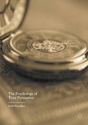 The Psychology of Time Perception - John Wearden - cover