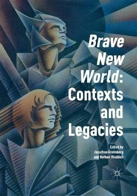 'Brave New World': Contexts and Legacies - cover