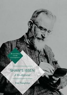 Shaw’s Ibsen: A Re-Appraisal - Joan Templeton - cover