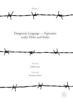 Dangerous Language — Esperanto under Hitler and Stalin - Ulrich Lins - cover