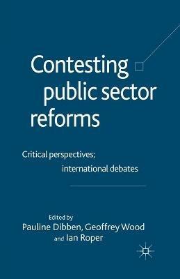 Contesting Public Sector Reforms: Critical Perspectives, International Debates - cover