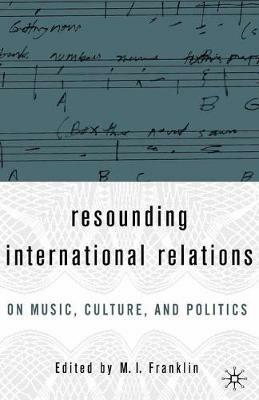 Resounding International Relations: On Music, Culture, and Politics - cover