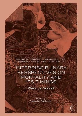 Interdisciplinary Perspectives on Mortality and its Timings: When is Death? - cover