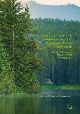 Globalisation and Change in Forest Ownership and Forest Use: Natural Resource Management in Transition - cover