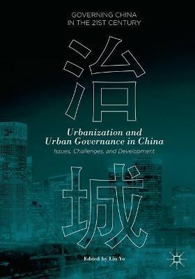 Urbanization and Urban Governance in China: Issues, Challenges, and Development - cover