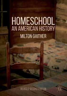Homeschool: An American History - Milton Gaither - cover