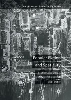 Popular Fiction and Spatiality: Reading Genre Settings - cover