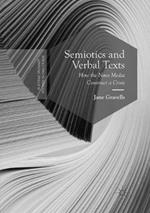 Semiotics and Verbal Texts: How the News Media Construct a Crisis