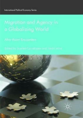 Migration and Agency in a Globalizing World: Afro-Asian Encounters - cover