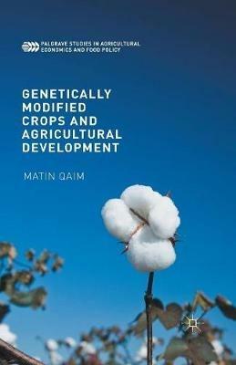 Genetically Modified Crops and Agricultural Development - Matin Qaim - cover