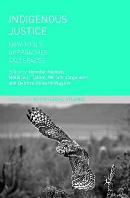 Indigenous Justice: New Tools, Approaches, and Spaces - cover