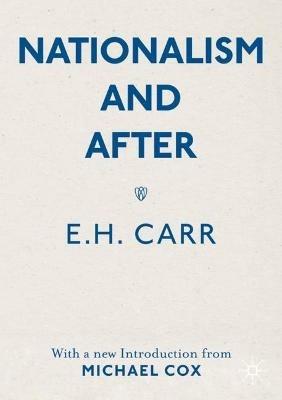 Nationalism and After: With a new Introduction from Michael Cox - E.H. Carr - cover