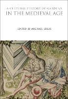 A Cultural History of Gardens in the Medieval Age - cover