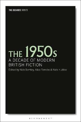 The 1950s: A Decade of Modern British Fiction - cover
