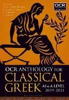 OCR Anthology for Classical Greek AS and A Level: 2019-21 - cover