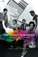 The Fashion Forecasters: A Hidden History of Color and Trend Prediction - cover