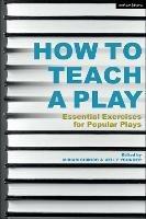 How to Teach a Play: Essential Exercises for Popular Plays - cover