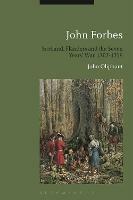 John Forbes: Scotland, Flanders and the Seven Years' War, 1707-1759 - John Oliphant - cover