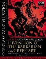 OCR Classical Civilisation A Level Components 23 and 24: Invention of the Barbarian and Greek Art