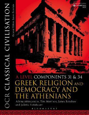 OCR Classical Civilisation A Level Components 31 and 34: Greek Religion and Democracy and the Athenians - Athina Mitropoulos,Tim Morrison,James Renshaw - cover