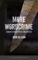 More Wordcrime: Solving Crime With Linguistics - John Olsson - cover