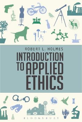 Introduction to Applied Ethics - Robert L. Holmes - cover