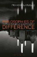 Philosophies of Difference: A Critical Introduction to Non-philosophy - Francois Laruelle - cover