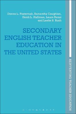 Secondary English Teacher Education in the United States - Donna L. Pasternak,Samantha Caughlan,Heidi L. Hallman - cover