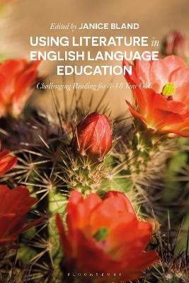 Using Literature in English Language Education: Challenging Reading for 8-18 Year Olds - cover