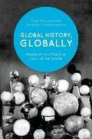 Global History, Globally: Research and Practice around the World - cover