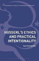 Husserl’s Ethics and Practical Intentionality - Susi Ferrarello - cover