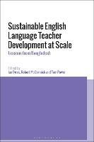 Sustainable English Language Teacher Development at Scale: Lessons from Bangladesh