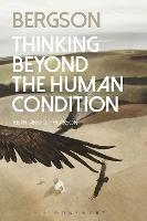 Bergson: Thinking Beyond the Human Condition - Keith Ansell Pearson - cover