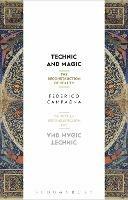 Technic and Magic: The Reconstruction of Reality - Federico Campagna - cover