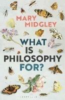 What Is Philosophy for? - Mary Midgley - cover